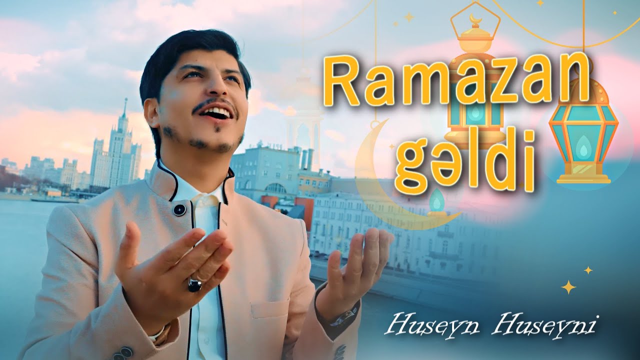 Huseyn Huseyni Ramazan gəldi (azəri) Official Music Video [4k]